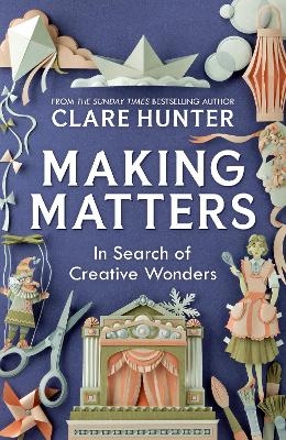 Making Matters - Clare Hunter