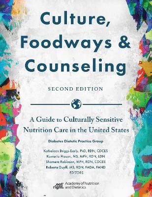 Culture, Foodways and Counseling - Kathaleen Briggs Early, Kamaria Mason, Shamera Robinson, Roberta Duyff