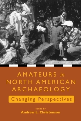 Amateurs in North American Archaeology - 