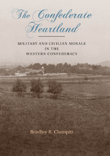The Confederate Heartland - Bradley R. Clampitt