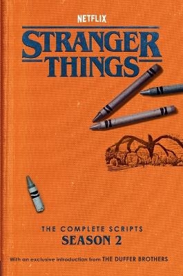 Stranger Things: The Complete Scripts, Season 2 - Duffer Brothers,  Netflix