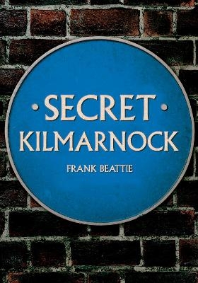 Secret Kilmarnock - Frank Beattie