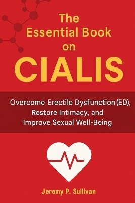 The Essential Book on CIALIS - Jeremy P Sullivan