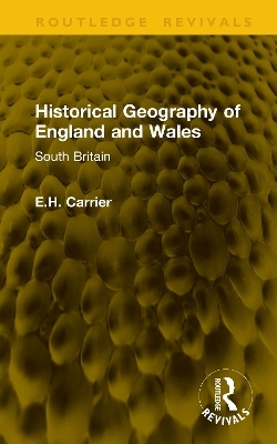 Historical Geography of England and Wales - E.H. Carrier