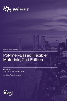 Polymer-Based Flexible Materials, 2nd Edition