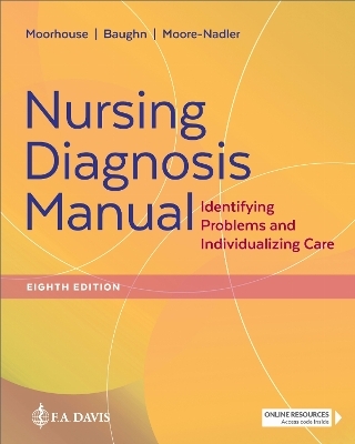 Nursing Diagnosis Manual - Mary Frances Moorhouse, Christina Baughn, Margaret Moore-Nadler, Marilynn E. Doenges