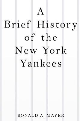 A Brief History of the New York Yankees