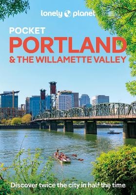 Lonely Planet Pocket Portland & the Willamette Valley -  Lonely Planet, Margot Bigg, Brett Atkinson