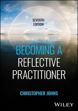 Becoming a Reflective Practitioner - Johns, Christopher
