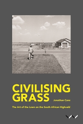 Civilising Grass - Jonathan Cane