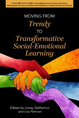 Moving from Trendy Social-Emotional Learning to Transformative Social-Emotional Learning - 