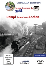 Ton Pruissen - So war sie damals, die DB - Teil 9 - Dampf in und um Aachen - Ton Pruissen
