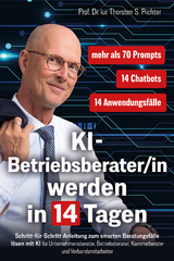 KI-Betriebsberater/in werden in 14 Tagen - Thorsten Prof. Richter