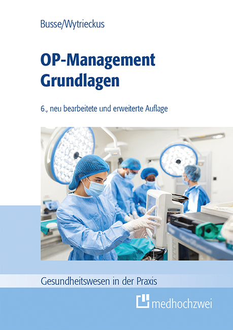 OP-Management Grundlagen - Busse Thomas, Wytrieckus Thomas