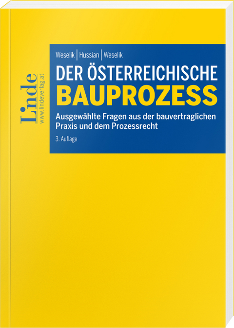 Der &ouml;sterreichische Bauprozess - Nikolaus Weselik, Wolfgang Hussian, Maximilian Weselik