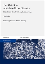 Der Orient in mittelalterlicher Literatur. Bd. 1 - 