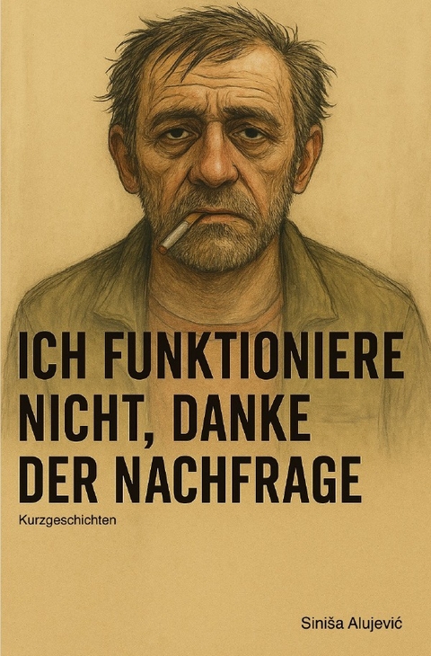 Ich funktioniere nicht, danke der Nachfrage - Sinisa Alujevic