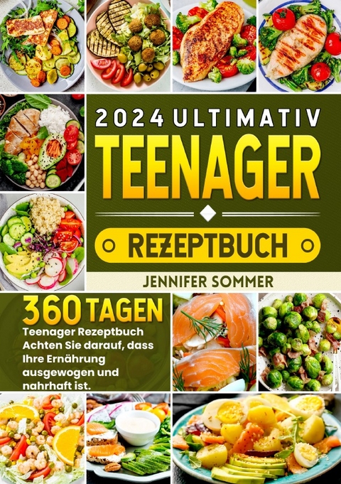 Ultimativ Teenager Rezeptbuch - Jennifer Sommer