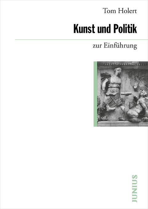 Kunst und Politik zur Einf&uuml;hrung - Tom Holert