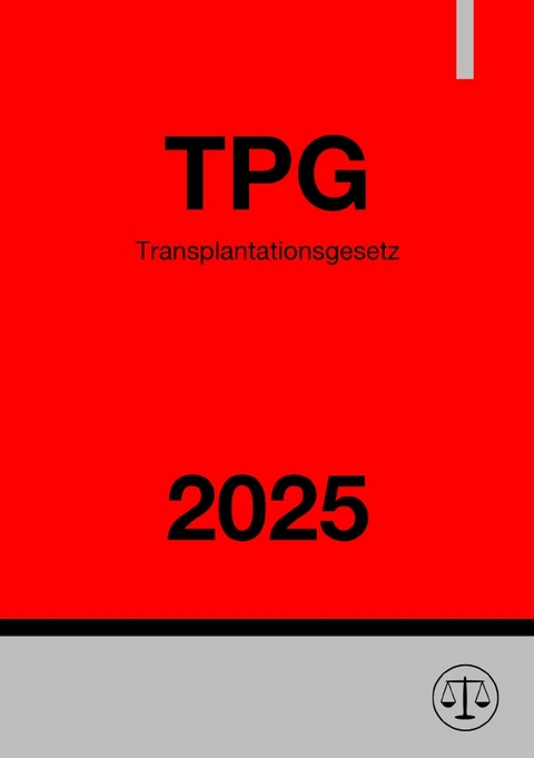Transplantationsgesetz - TPG 2025 - Gesetze24 Deutschland