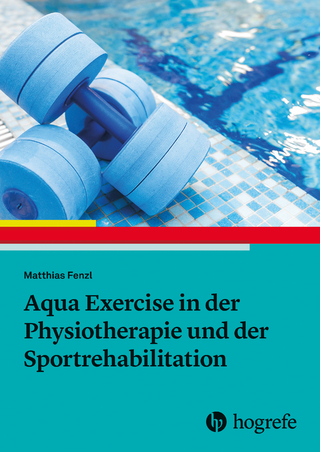 Aqua Exercise in der Physiotherapie und der Sportrehabilitation
