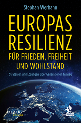 Europas Resilienz f&uuml;r Frieden, Freiheit und Wohlstand - Stephan Werhahn