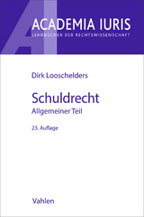 Schuldrecht Allgemeiner Teil. Schuldrecht AT - Dirk Looschelders