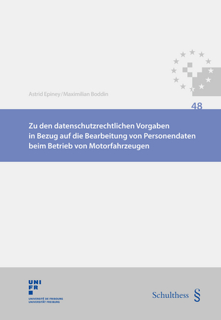 Zu den datenschutzrechtlichen Vorgaben in Bezug auf die Bearbeitung von Personendaten beim Betrieb von Motorfahrzeugen