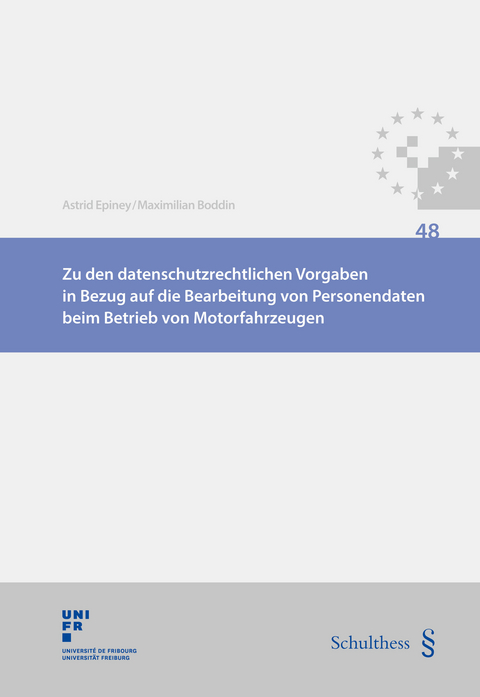 Zu den datenschutzrechtlichen Vorgaben in Bezug auf die Bearbeitung von Personendaten beim Betrieb von Motorfahrzeugen - 