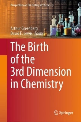 The Birth of the 3rd Dimension in Chemistry - 