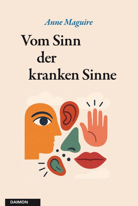 Vom Sinn der kranken Sinne - Anne Maguire