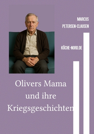 Kriegsgeschichten / Olivers Mama und ihre Kriegsgeschichten