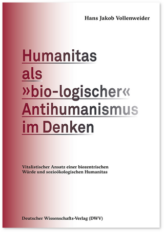 Humanitas als »bio-logischer« Antihumanismus im Denken