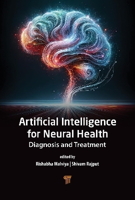 Artificial Intelligence for Neural Health - Rishabha Malviya, Shivam Rajput