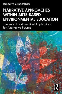 Narrative Approaches within Arts-based Environmental Education