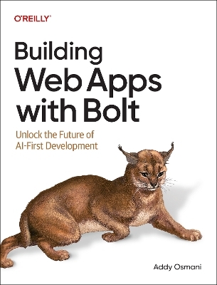 Building Web Apps with Bolt - Addy Osmani