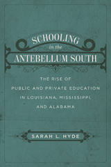 Schooling in the Antebellum South - Sarah L. Hyde