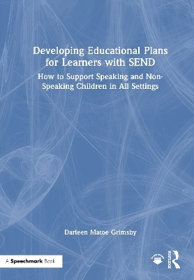 Developing Educational Plans for Learners with SEND - Darleen Matoe Grimsby
