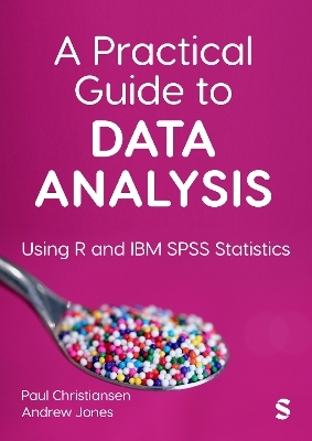 A Practical Guide to Data Analysis -  Christiansen, Andrew Jones
