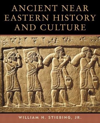 Ancient Near Eastern History and Culture - William H. Stiebing