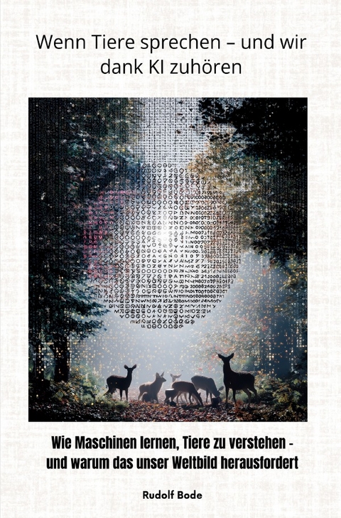 Wenn Tiere sprechen – und wir dank KI zuhören - Rudolf Bode
