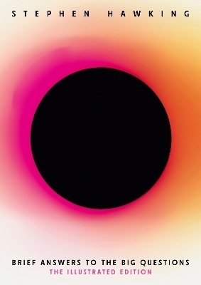 Brief answers to the big questions - Stephen Hawking