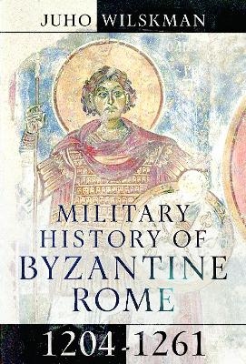 Military History of Byzantine Rome, 1204-1261
