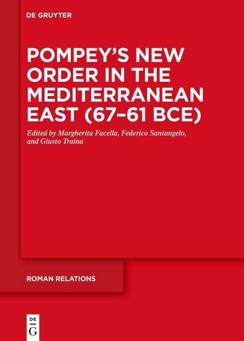 Pompey&rsquo;s New Order in the Mediterranean East (67&ndash;61 BCE) - 