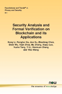 Security Analysis and Formal Verification on Blockchain and its Applications - Kang Li, Ronghui Gu, Jun Xu, Zhaofeng Chen, Siwei Wu