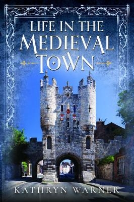 Life in the Medieval Town