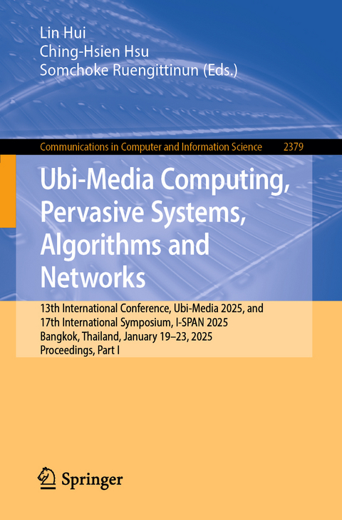 Ubi-Media Computing, Pervasive Systems, Algorithms and Networks - 