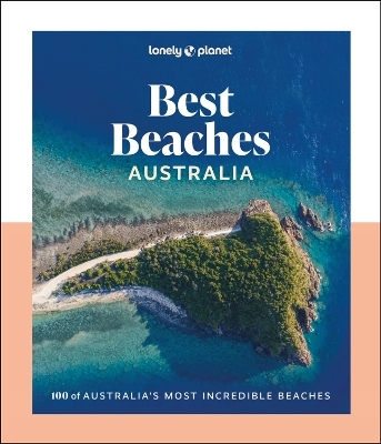 Lonely Planet Best Beaches Australia -  Lonely Planet, Sarah Reid