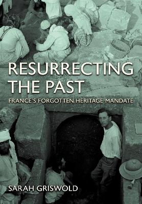 Resurrecting the Past - Sarah Griswold