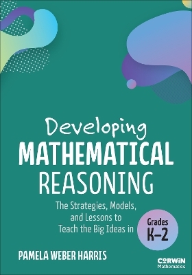 Developing Mathematical Reasoning - Pamela Weber Harris